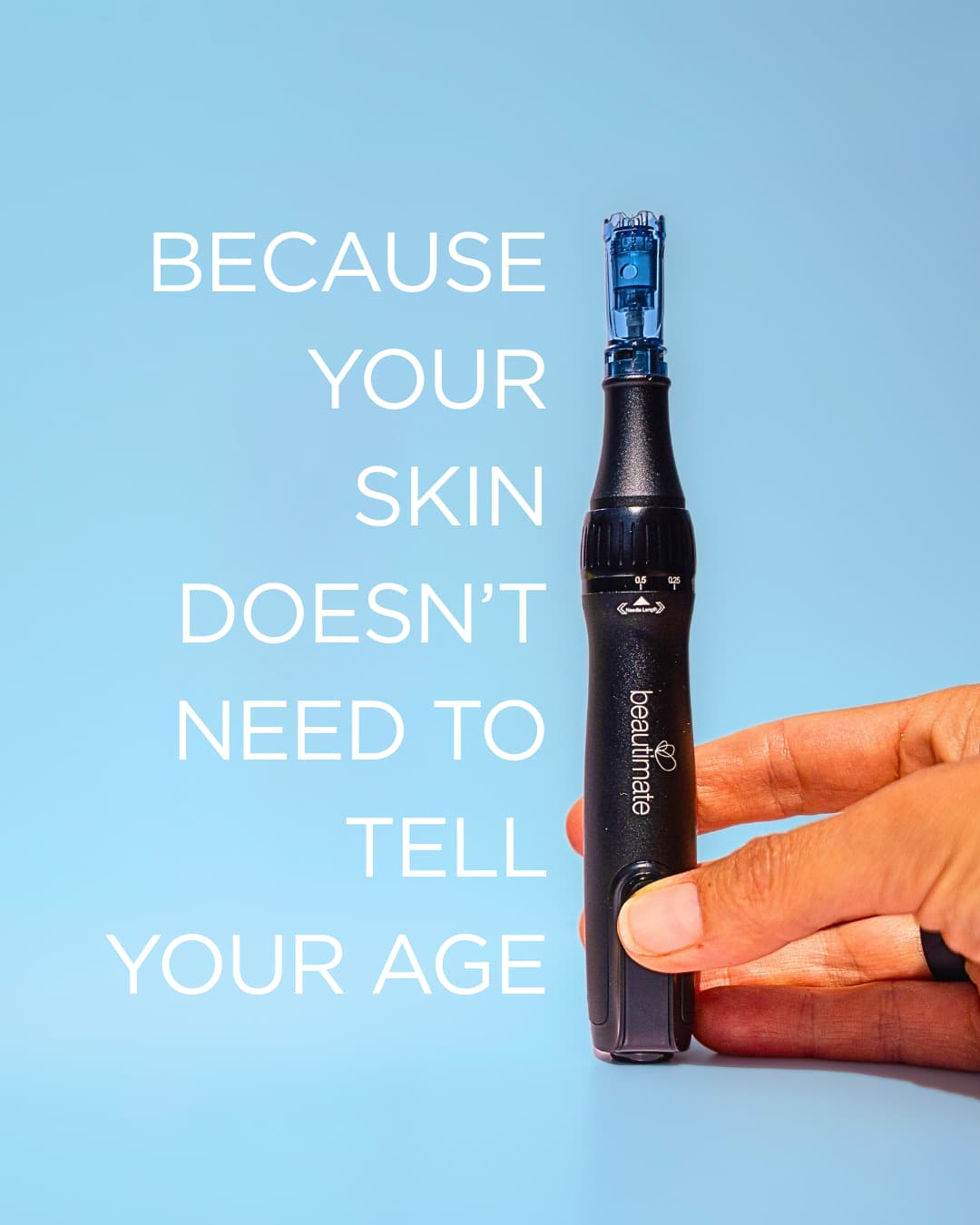 Hand holding a beautimate microneedle pen with text on blue background: because your skin doesn't need to tell your age